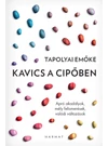 Kavics a cipőben - Tapolyai Emőke