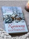 Karácsony Baxteréknél – Karen Kingsbury