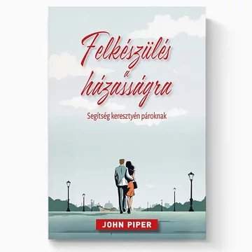John Piper - Felkészülés a házasságra