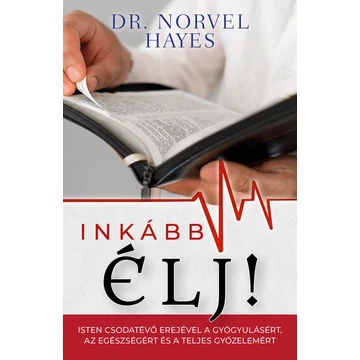 Inkább élj! – Dr. Norvel Hayes