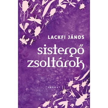Sistergő zsoltárok – Lackfi János