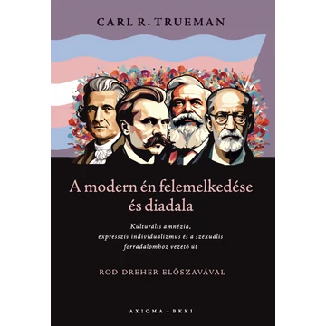 A modern én felemelkedése és diadala – Carl R. Trueman