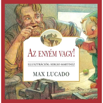 Az enyém vagy! – Max Lucado