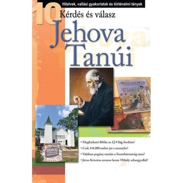10 kérdés és válasz: Jehova tanúi – Harmat Kiadó