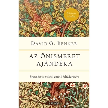 Az önismeret ajándéka – Lelki utunk trilógia – David G. Benner