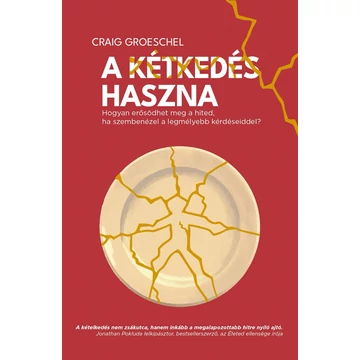 A kétkedés haszna – Craig Groeschel
