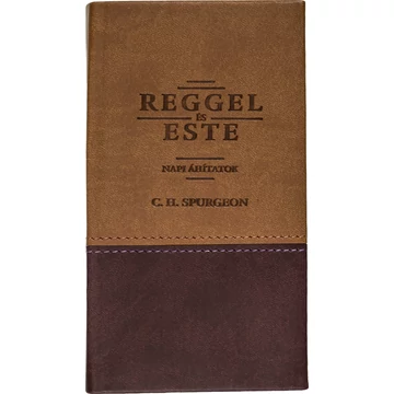 Reggel és este (élmetszett) – C. H. Spurgeon