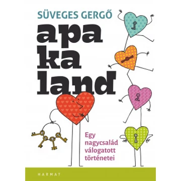 Apakaland – Egy nagycsalád válogatott történetei – Süveges Gergő