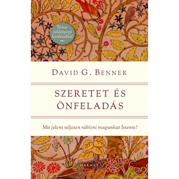 Szeretet és önfeladás – Lelki utunk trilógia – David G. Benner