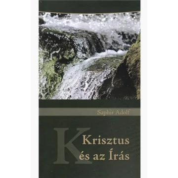 Krisztus és az Írás – Saphir Adolf