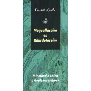 megvallasaim_es_kihirdeteseim_prazsak_laszlo_ujdonsag_amqm6z.jpg