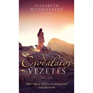 Csodálatos vezetés – Elizabeth Mittelstaedt
