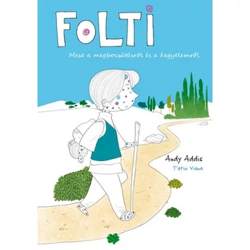 Folti – Mese a megbocsátásról és a kegyelemről – Andy Addis