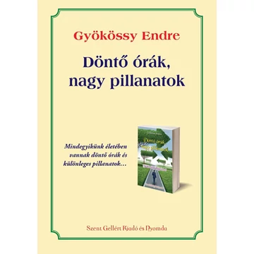 Döntő órák, nagy pillanatok – Gyökössy Endre