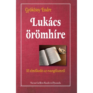 Lukács örömhíre – Gyökössy Endre