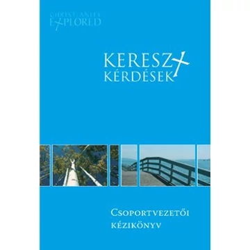 Keresztkérdések – Csoportvezetői kézikönyv