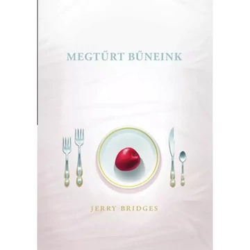 Megtűrt bűneink – Jerry Bridges