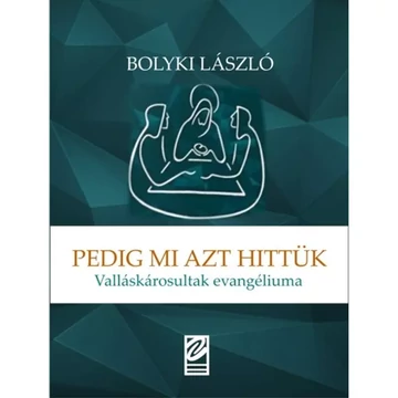 Pedig mi azt hittük – Bolyki László