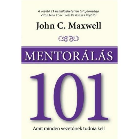 John C. Maxwell - Mentorálás 101