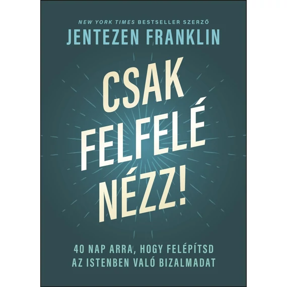 Csak felfelé nézz! – Jentezen Franklin