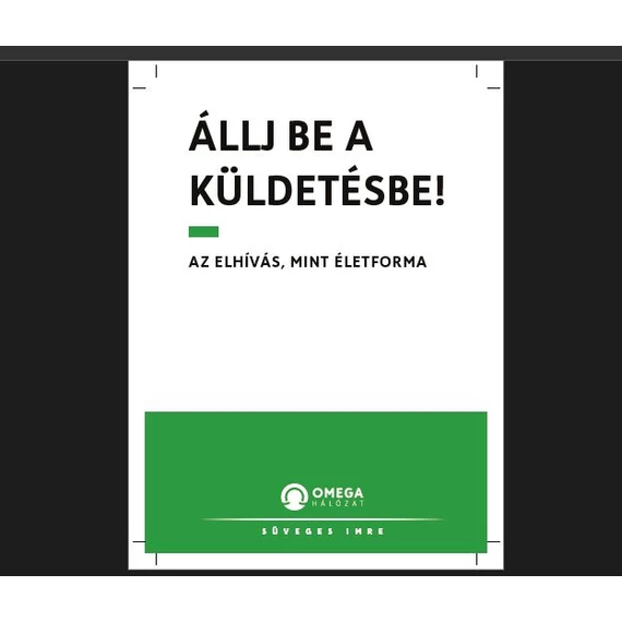 Süveges Imre - ÁLLJ BE A KÜLDETÉSBE!