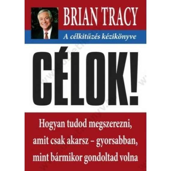 Brian Tracy - Célok!