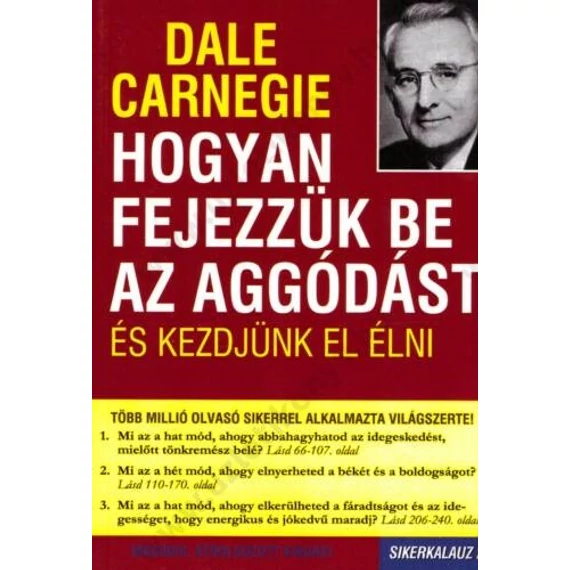 Hogyan fejezzük be az aggódást és kezdjünk el élni – Dale Carnegie