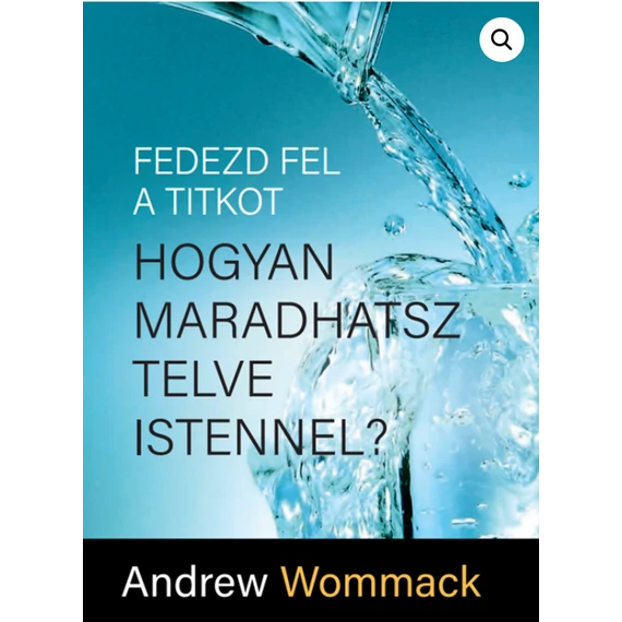 Andrew Wommack - Hogyan maradhatsz telve Istennel?