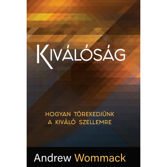 Andrew Wommack - Kiválóság