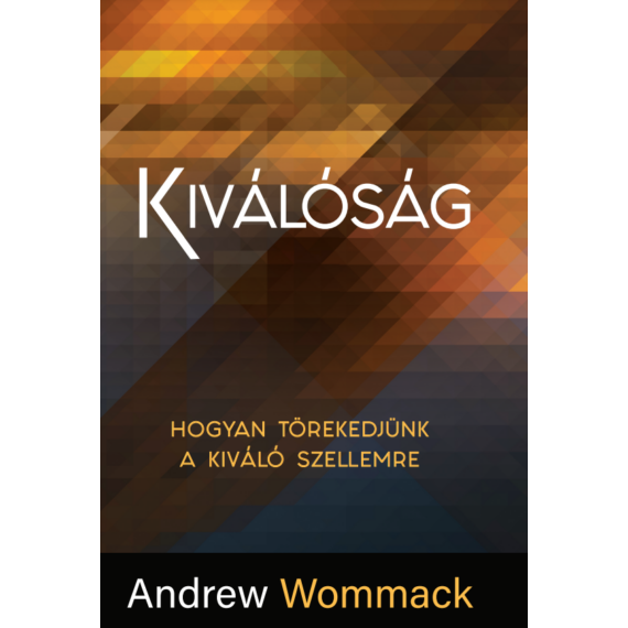 Andrew Wommack - Kiválóság