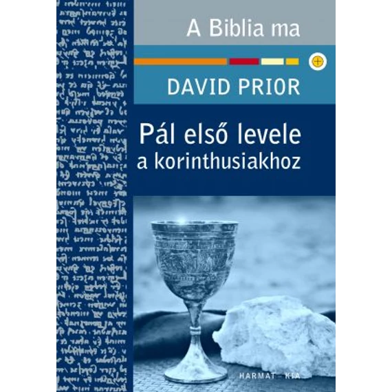 Pál első levele a korinthusiakhoz – A Biblia ma – David Prior