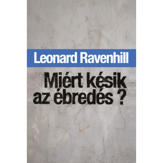 Miért késik az ébredés? - Leonard Ravenhill
