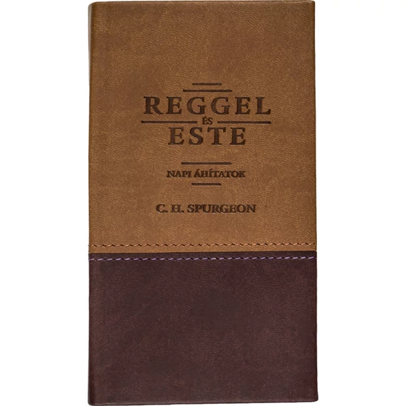 Reggel és este (élmetszett) – C. H. Spurgeon