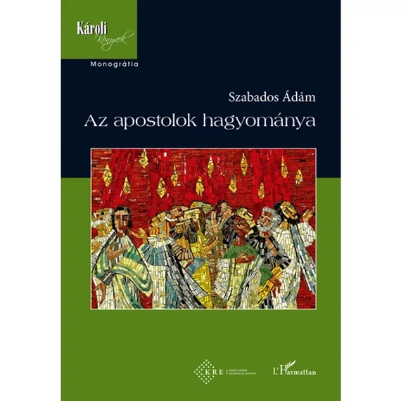 Az apostolok hagyománya – Szabados Ádám