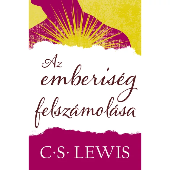 Emberiség felszámolása – C. S. Lewis