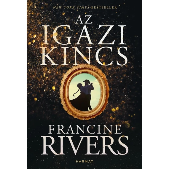 Az igazi kincs – Francine Rivers