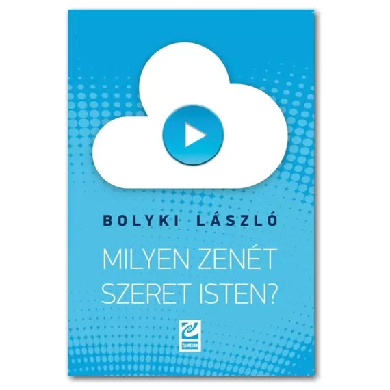 Milyen zenét szeret Isten? – Bolyki László