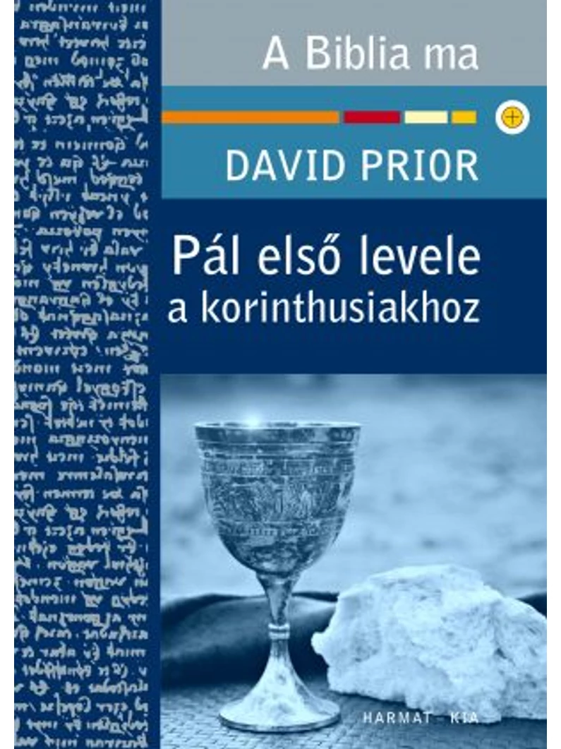 Pál első levele a korinthusiakhoz – A Biblia ma – David Prior