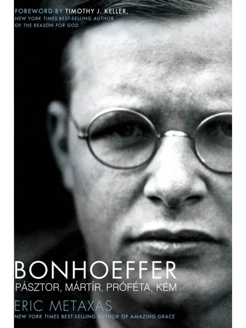 Bonhoeffer – Pásztor, mártír, próféta, kém (keménytáblás) – szépséghibás termék
