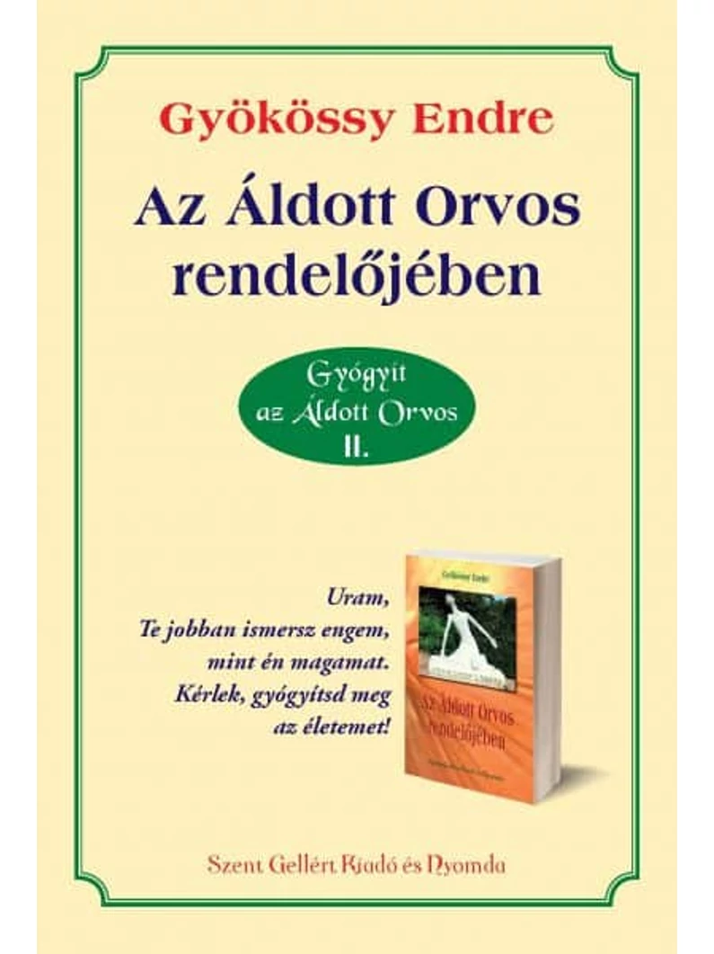 Az áldott Orvos rendelőjében – Gyökössy Endre