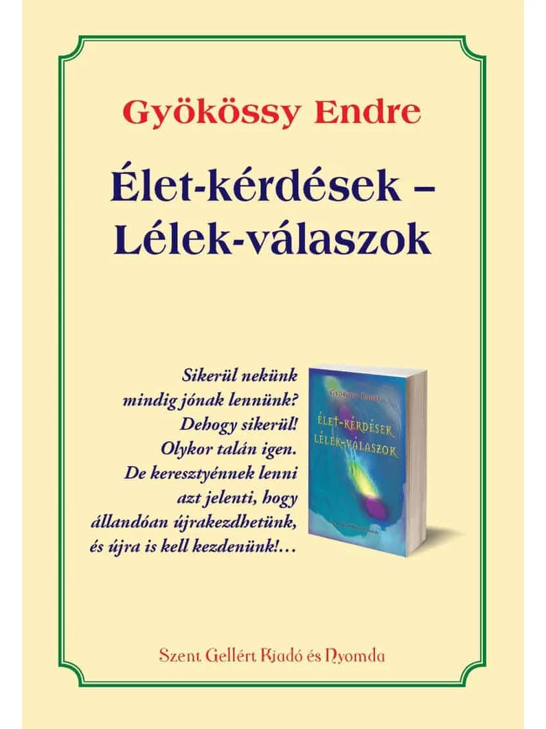Élet-kérdések – Lélek-válaszok – Gyökössy Endre